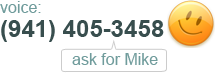 voice: (941) 405-3458 - ask for Mike